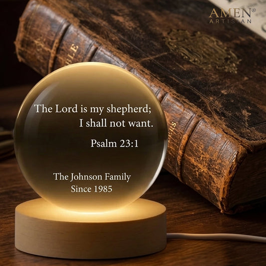 Personalized Scripture Crystal Ball Night Light - "The Lord Is My Shepherd" Psalm 23:1 Amen Artisan
